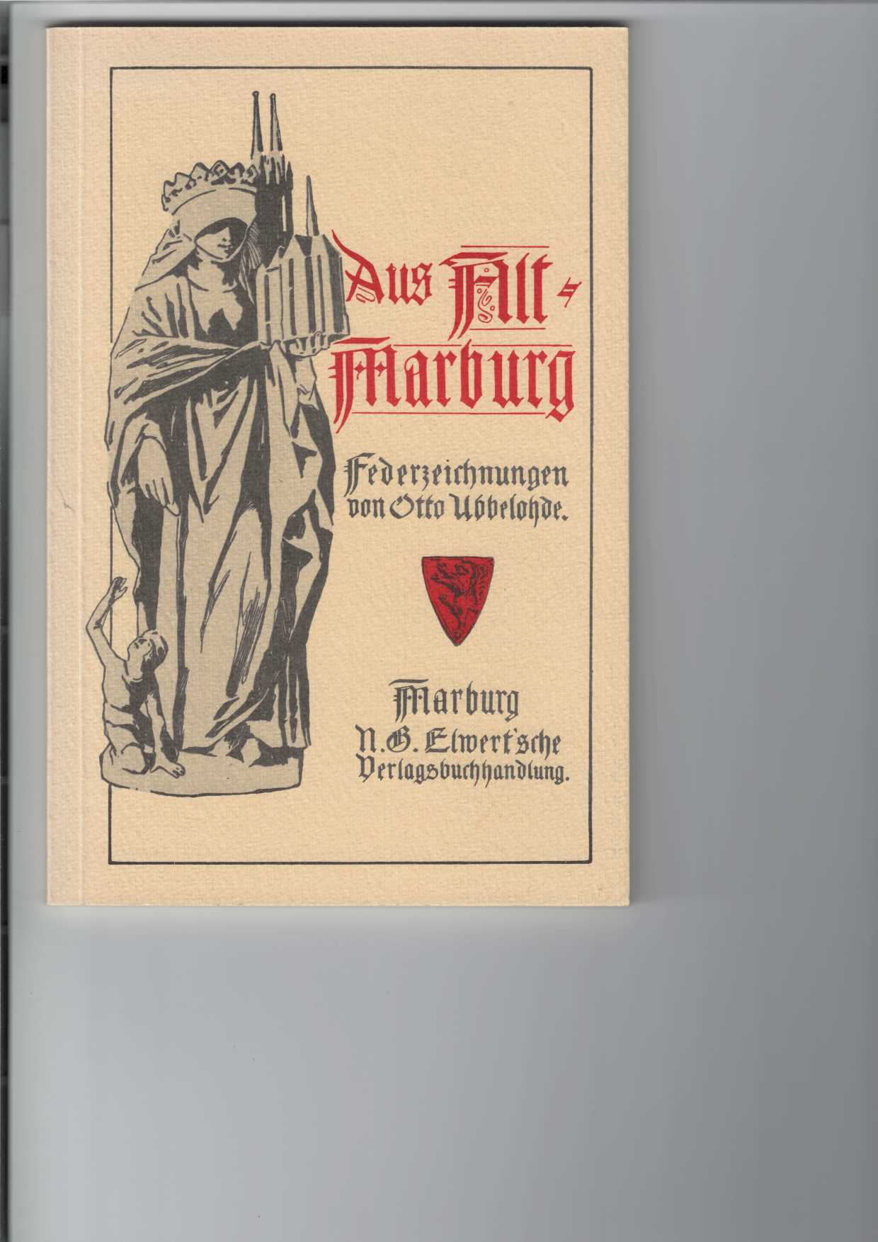 Aus Alt-Marburg. 33 Federzeichnungen von Otto Ubbelohde. - Ubbelohde, Otto