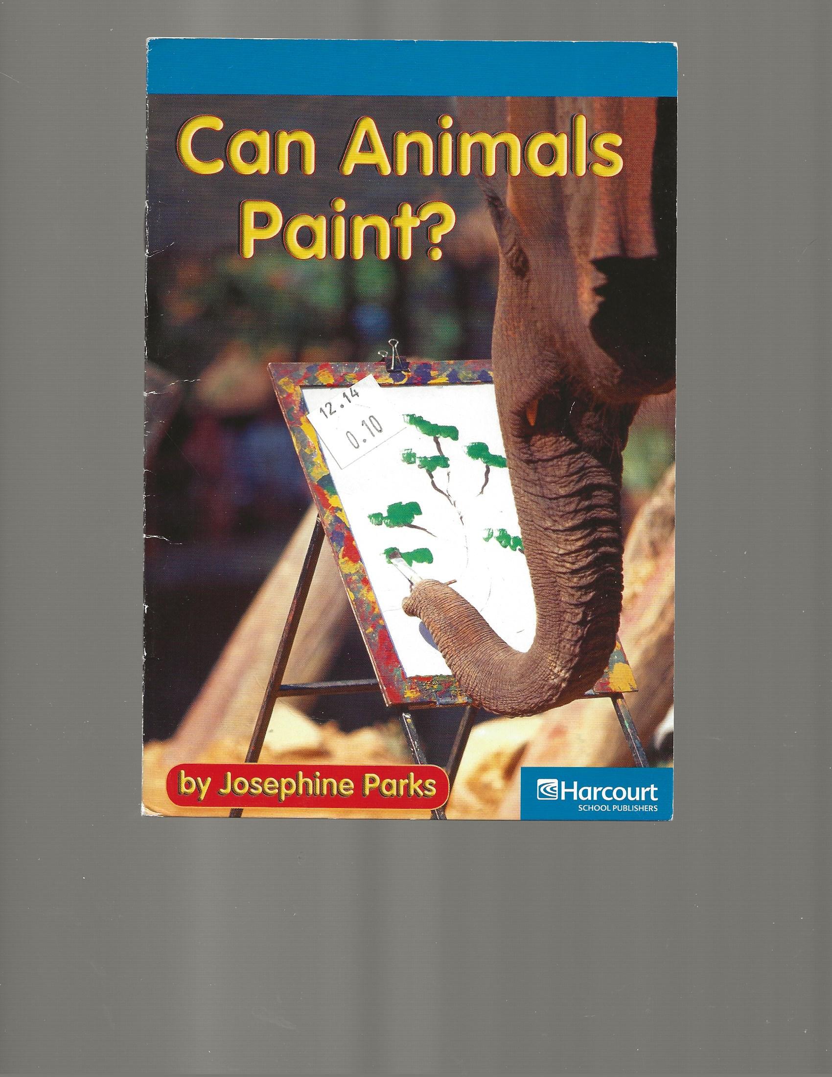 Can Animals Paint?, On-level Reader Grade 1: Harcourt School Publishers Storytown (Rdg Prgm 08/09/10 Wt) - Hsp