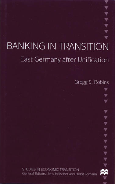 Banking in transition : East Germany after unification. Studies in economic transition. - Robins, Gregg S.