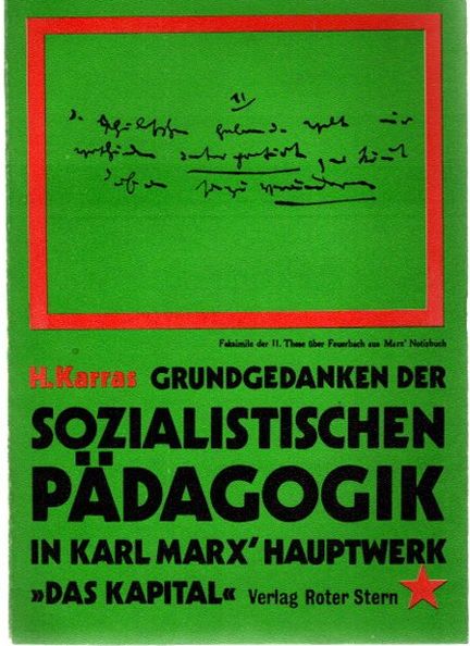 Die Grundgedanken der sozialistischen Pädagogik in Marx' Hauptwerk 