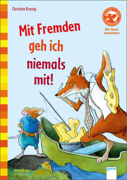 Der Bücherbär: Wir lesen zusammen: Mit Fremden geh ich niemals mit! - Christina, Koenig und Holzmann Angela