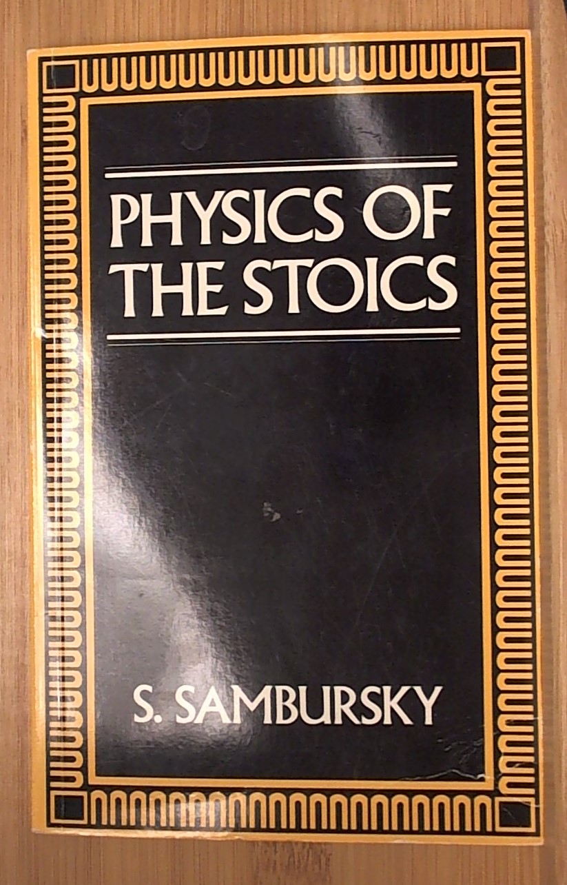 Physics of the Stoics (Princeton Legacy Library) - Sambursky, Samuel