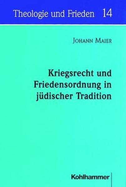 Kriegsrecht und Friedensordnung in jüdischer Tradition. (= Theologie und Frieden 14).