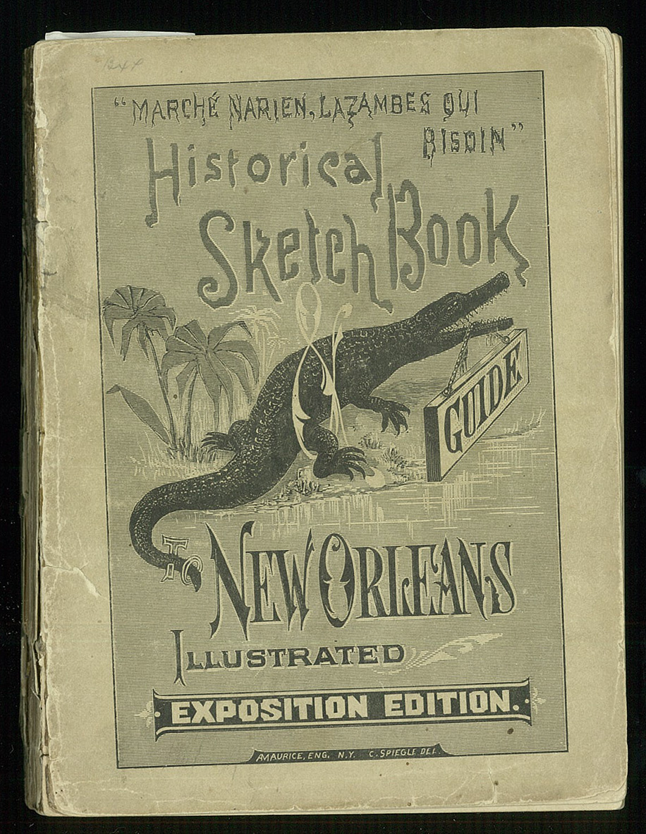 Historical Sketch Book and Guide to New Orleans and Environs. With Map