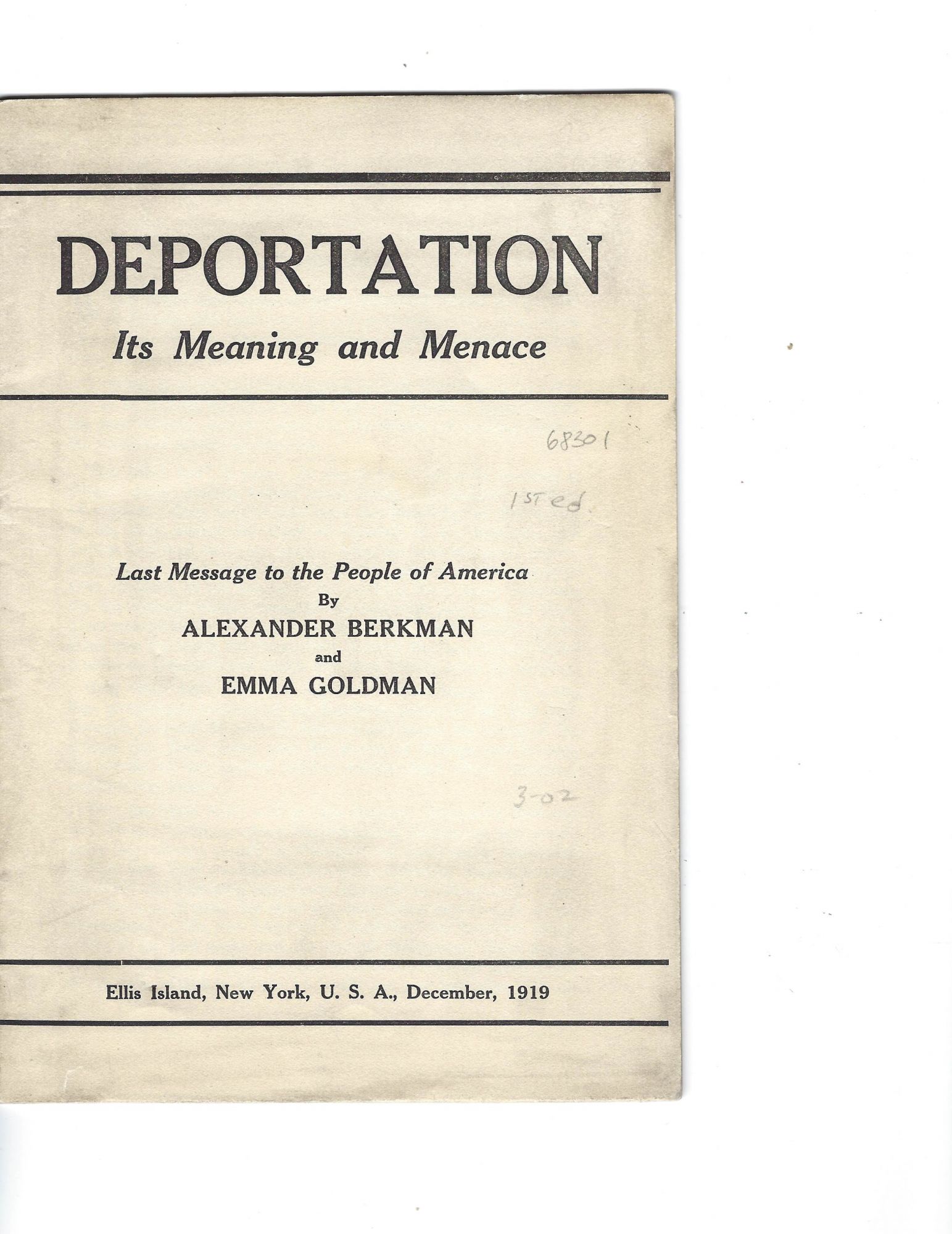 Deportation, its Meaning and Menace; Last Message to the People of America:  Berkman, Alexander, Goldman, Emma: 9781354281680: : Books