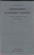 Chronogramme in lateinischen Inschriften in Marktbreit, Obernbreit und Segnitz und ihre Deutung. Edition Villa Segeniz - Oertel, Hans-Ludwig