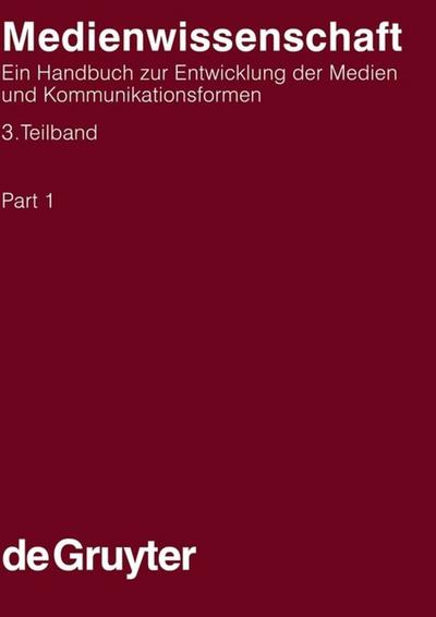Medienwissenschaft. 3. Teilband - Joachim-Felix Leonhardt