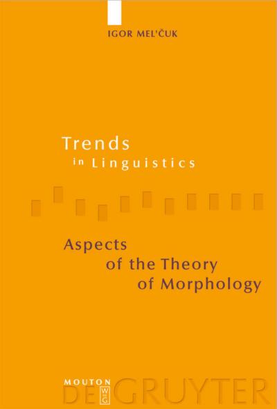 Aspects of the Theory of Morphology - Igor Mel'Cuk