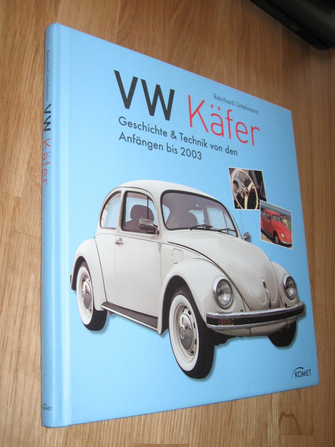VW Käfer: Geschichte & Technik von den Anfängen bis 2003 - Lintelmann Reinhard