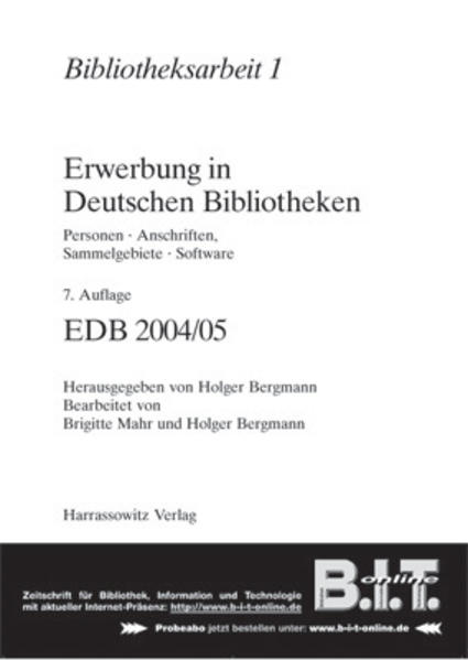 Erwerbung in Deutschen Bibliotheken (EDB 2006/7). Personen, Anschriften, Sammelgebiete, Software