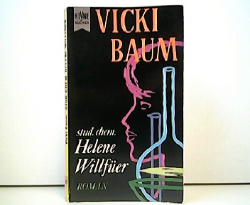 Stud. chem. Helene Willfüer. Roman. Heyne-Bücher Nr. 35. - Vicki Baum
