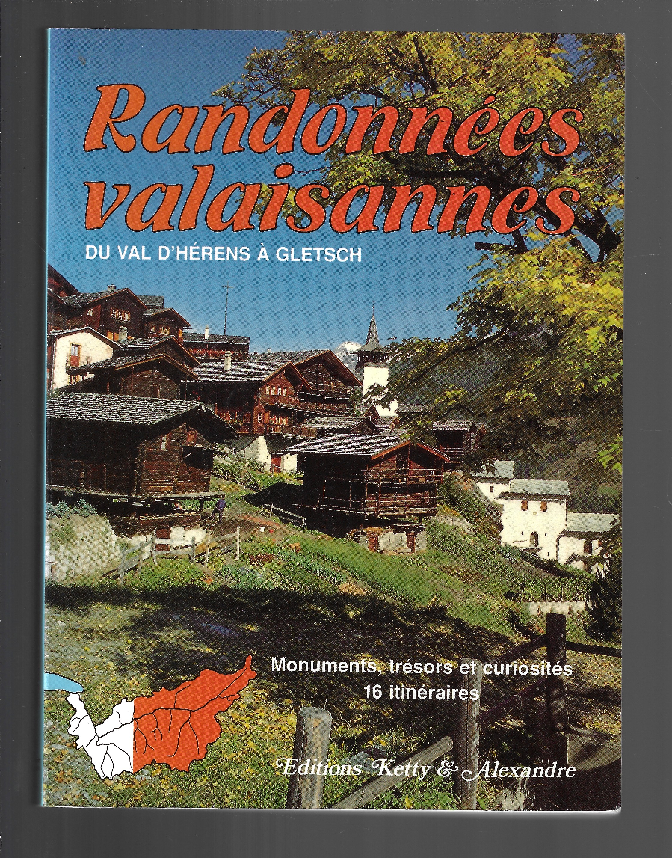 Randonnées valaisannes : Du Val d'Hérens à Gletsch - André BEERLI