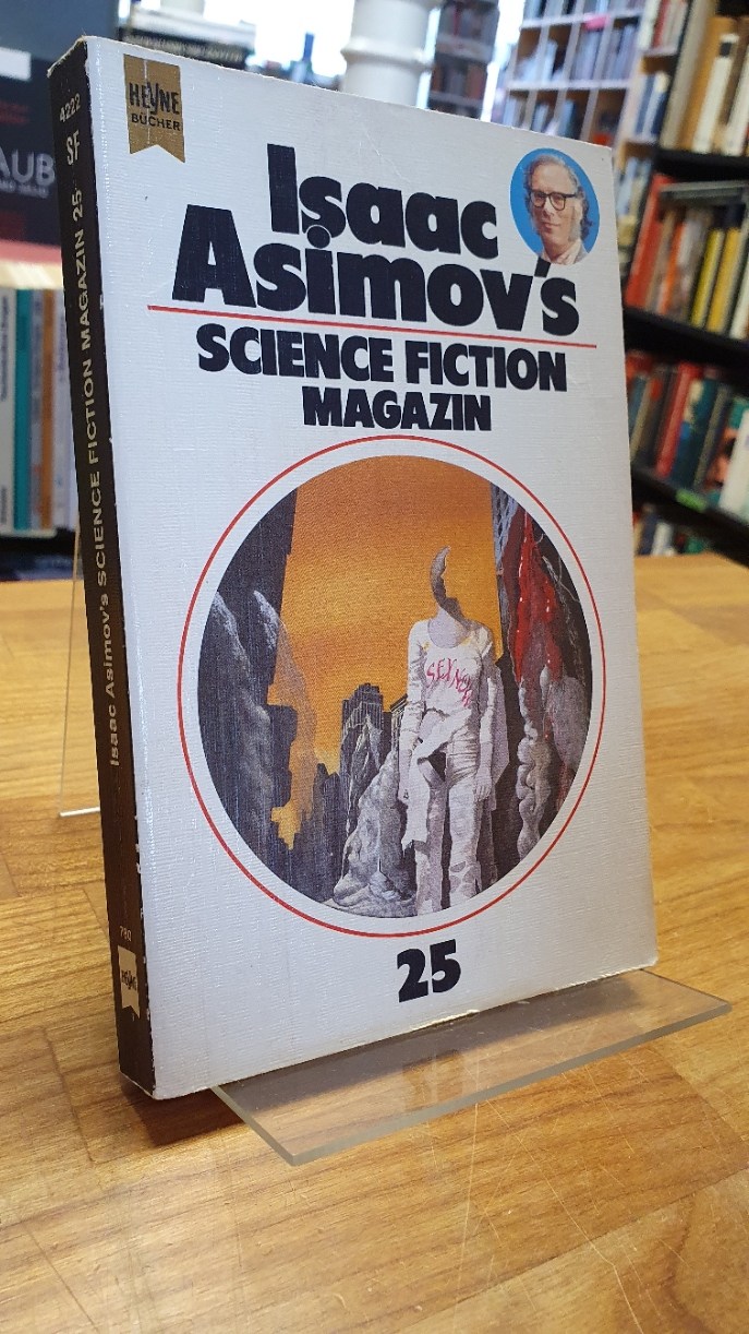 Isaac Asimov's Science-Fiction-Magazin - 25. Folge, - Wahren, Friedel (Hrsg.),
