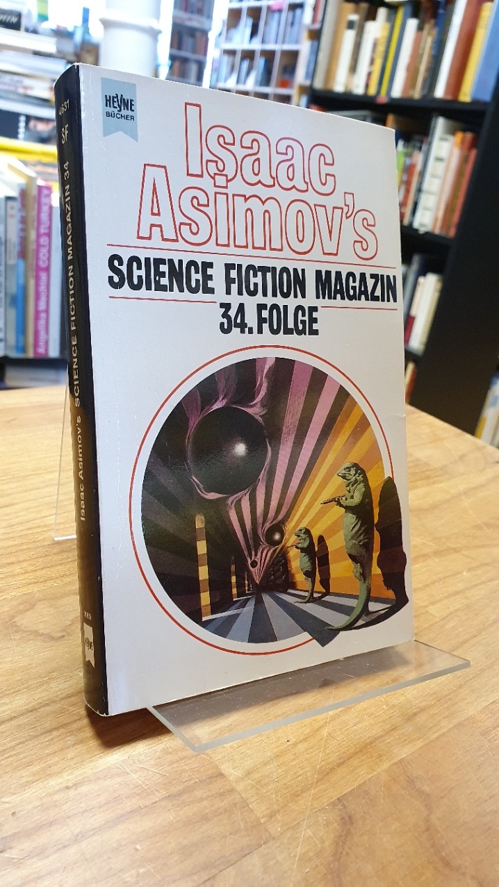 Isaac Asimov's Science-Fiction-Magazin - 34. Folge, - Wahren, Friedel (Hrsg.),