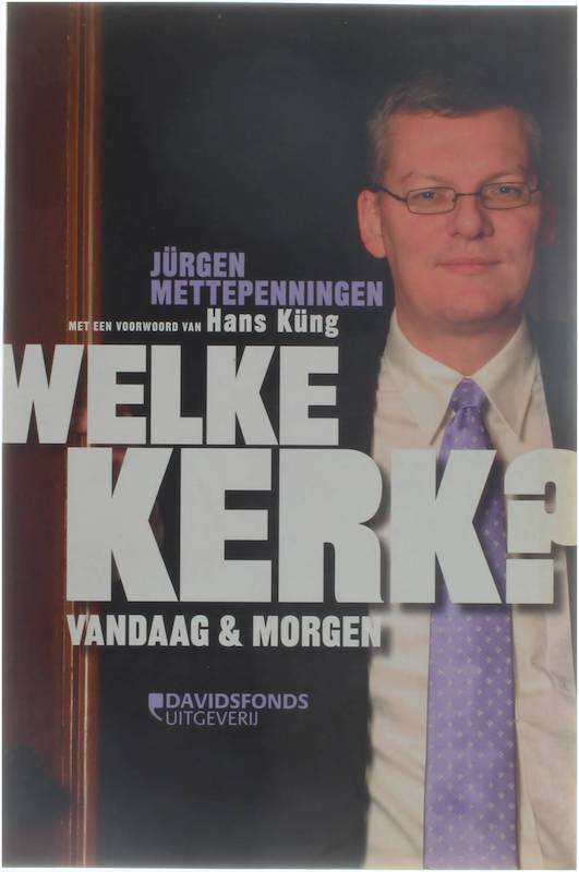 Welke kerk? vandaag & morgen - JÃ¼rgen Mettepenningen