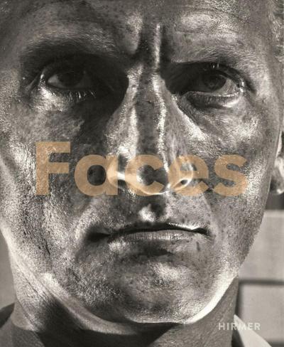 Faces - Die Macht des Gesichts : Helmar Lerski und die Porträtfotografie der Zwischenkriegszeit - Walter Moser