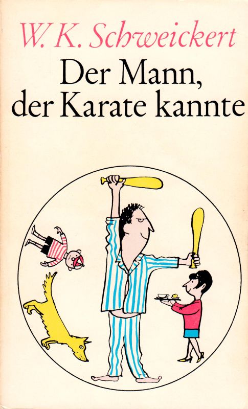 Der Mann, der Karate kannte - Schweickert, W. K.