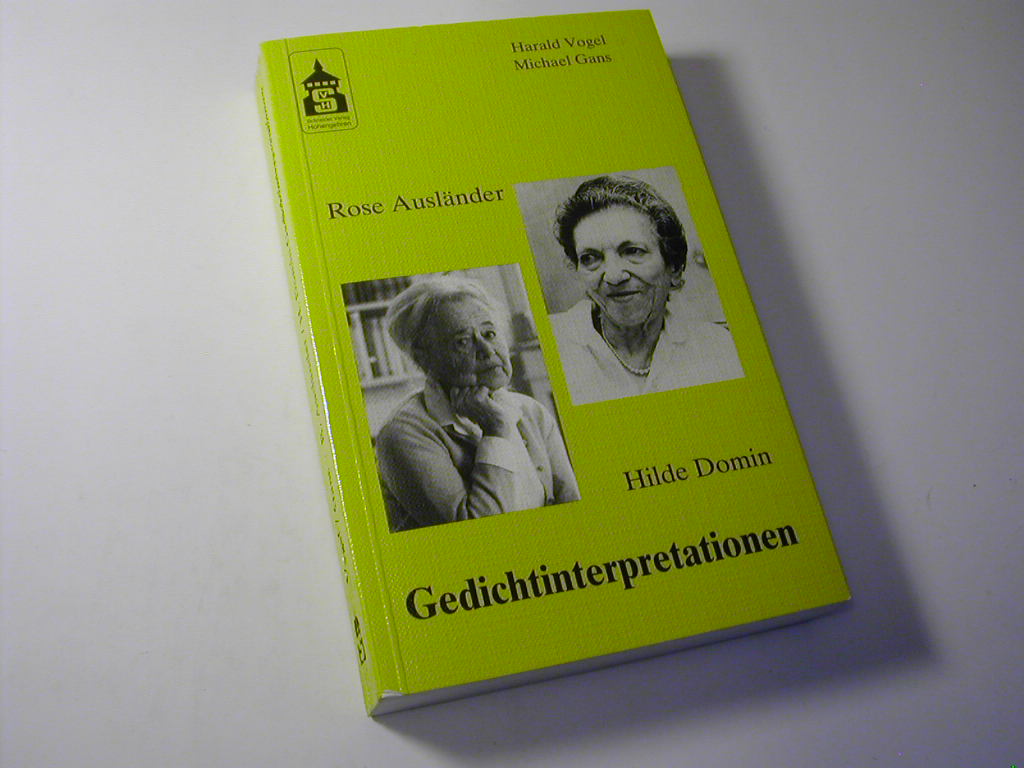 Rose Ausländer. Hilde Domin - Gedichtinterpretationen - Harald Vogel / Michael Gans