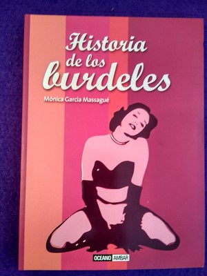 Historia de los burdeles - Mónica García Massagué