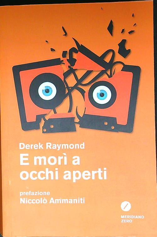 E mori' a occhi aperti - Raymond, Derek