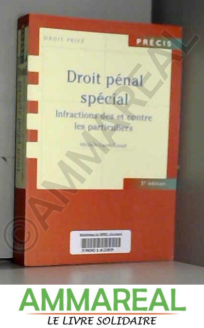 Droit pénal spécial : Infractions des et contre les particuliers, édition 2006 - Michèle-Laure Rassat