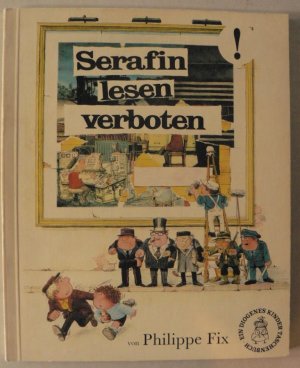 Serafin lesen verboten - Fix, Philippe/Grée, Alain (Text)/Ibach, Sabine (Übersetz.)