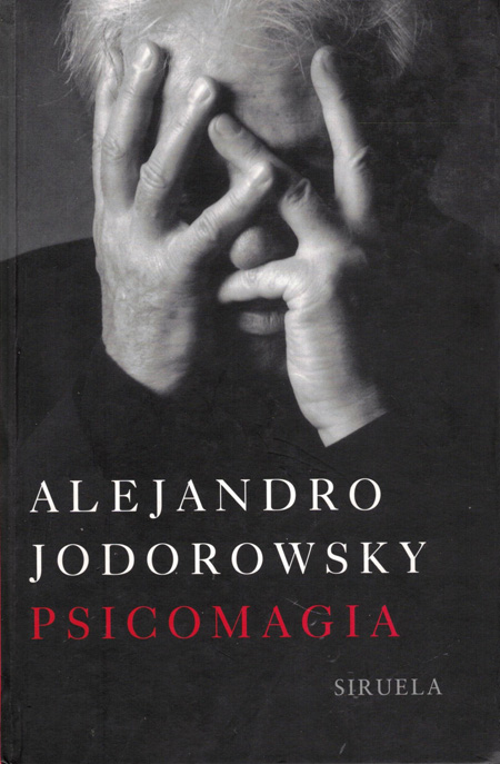 PSICOMAGIA - JODOROWSKY, Alejandro