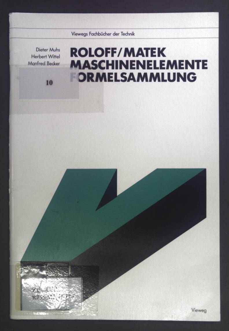 Roloff/ Matek: Maschinenelemente. Formelsammlung; - Muhs, Dieter (Mitwirkender)