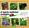 EL HUERTO MEDICINAL ECOLOGICO: A LA CARTA - ANNIE-JEANNE BERTRAND