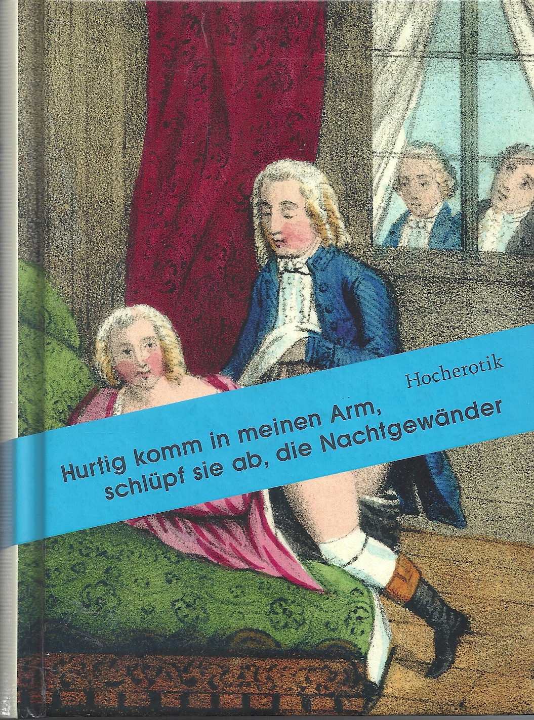 Hurtig komm in meinen Arm, schlüpf sie ab, die Nachtgewänder - Hocherotik; Mit farbigen Bildtafeln - Herausgegeben von Andreas Fischer, Gesine Karge und Manfred C. Reimann - Lessing, Goethe, Heine und die ganze versaute Klassiker-Clique hocherotisch und herrlich untenrum - In diesem Band kommen anerkannte Poetenkapazitäten und Dichterfürsten zu Wort, aber auch anonyme Autoren aus klandestinen Gedichtsammlungen des 18. und 19. Jahrhunderts gibt es zu entdecken. Von den Anfängen der erotischen Dichtung des Barock über die Klassik bis zum Ende des 19. Jahrhunderts spannt sich schamlos der Bogen liebestoller Poesie: galant, frivol, kunstvoll und sehr amüsant - FSK 18 = Altersprüfung durch DHL mit Vorlage des amtlichen Lichtbilddokumentes, bzw. Alterssichtprüfung - Keine Lieferung an Packstation bzw. Postfach möglich - Keine Lieferung ins Ausland - Versandkosten EUR 6,90 - Fischer,Andreas; Karge,Gesine; Reimann,Manfred C.