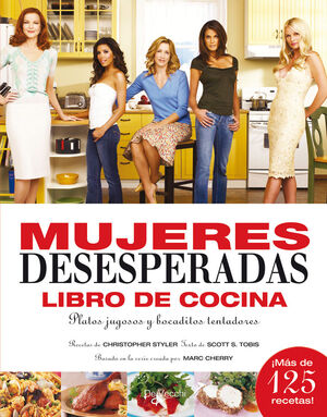 COCINA DE MUJERES DESESPERADAS - STYLER, CHRIS ; TOBIS, SCOTT