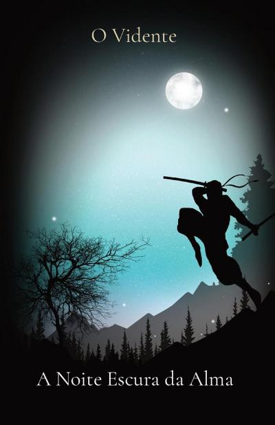 A Noite Escura da Alma - O. Vidente
