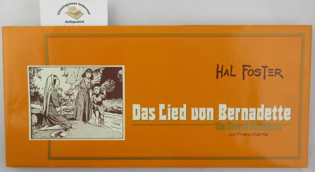 Das Lied von Bernadette = The song of Bernadette. Übersetzung von Wolfgang J. Fuchs. - Foster, Harold R. und Franz Werfel