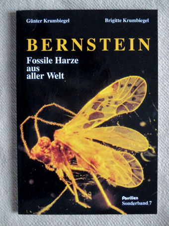 Bernstein. Fossile Harze aus aller Welt (Sonderband 7 der Zeitschrift 
