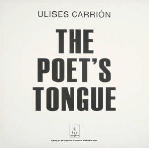 The Poet s Tongue par Ulises Carrion: Très bon Couverture rigide (2012)  Edition originale | Librairie Lecointre-Drouet