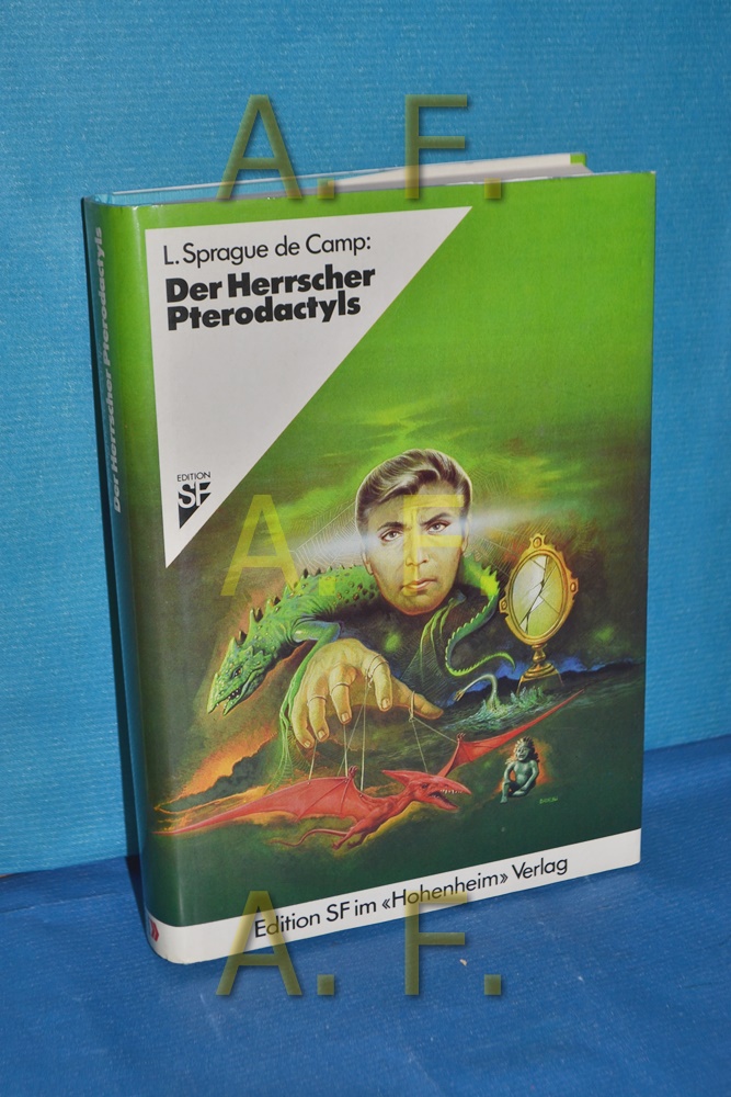 Der Herrscher Pterodactyls L. Sprague de Camp. [Übers.: Thomas Schlück] / Edition SF - De Camp, L. Sprague