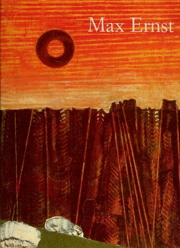 Max Ernst 1891-1976 Oltre la pittura - Ulrich Bischoff