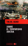 Sobre el terrorismo suicida - Asad, Talal; Olcina, Emili (1945- ), ( trad.)