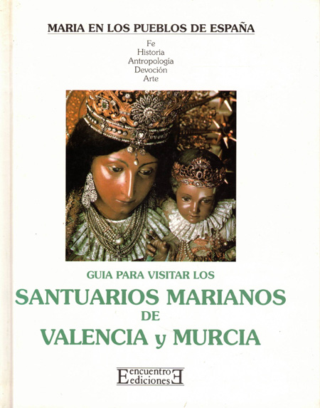 SANTUARIOS MARIANOS DE VALENCIA Y MURCIA - VV.AA