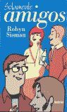 SOLAMENTE AMIGOS - SISMAN, ROBYN