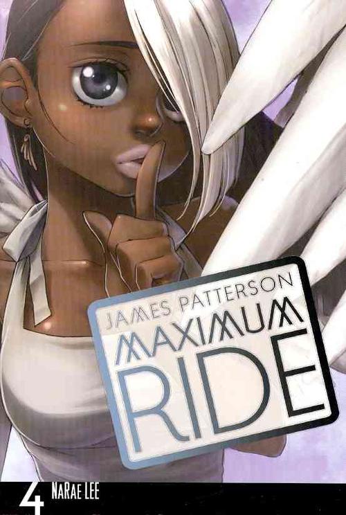 Maximum Ride: Manga Volume 4 (Paperback) - James Patterson