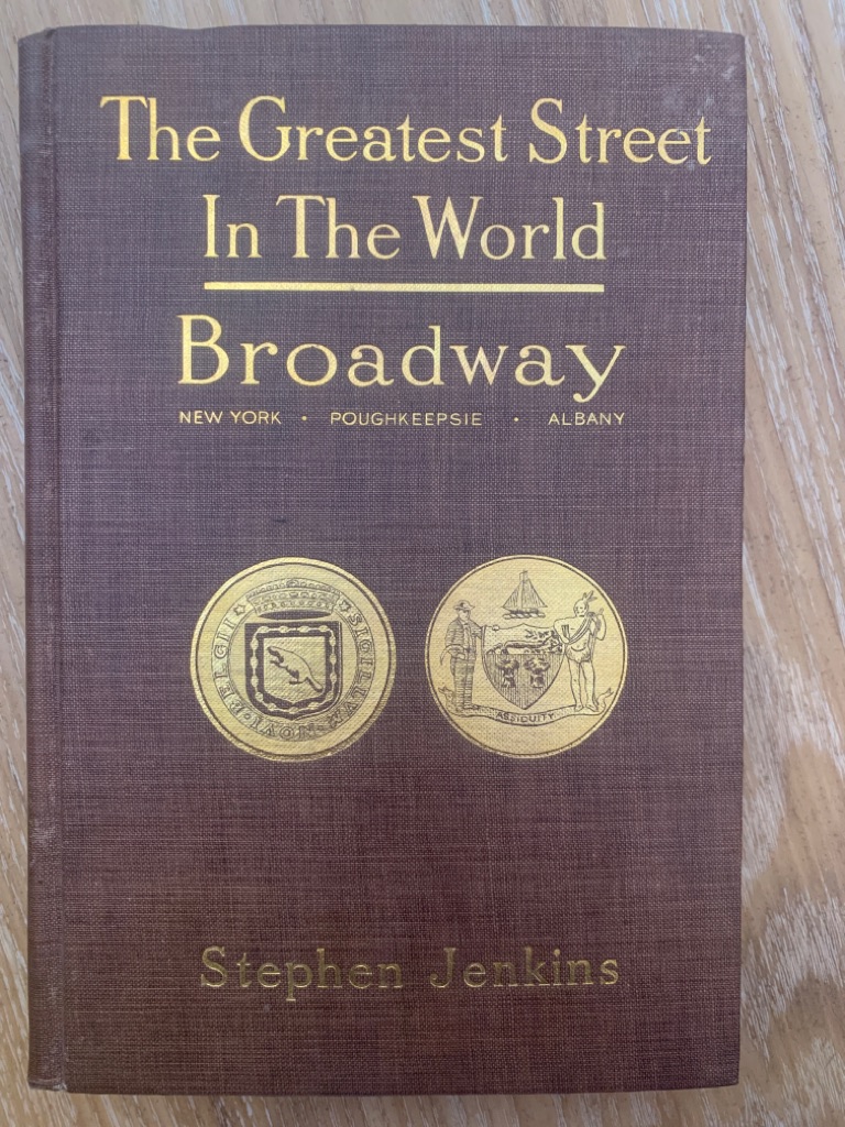 The greatest street in the world : the story of Broadway, old and new, from  the Bowling Green to Albany . as far westas the Fitzroy Road (Eighth  Avenue). The driversof