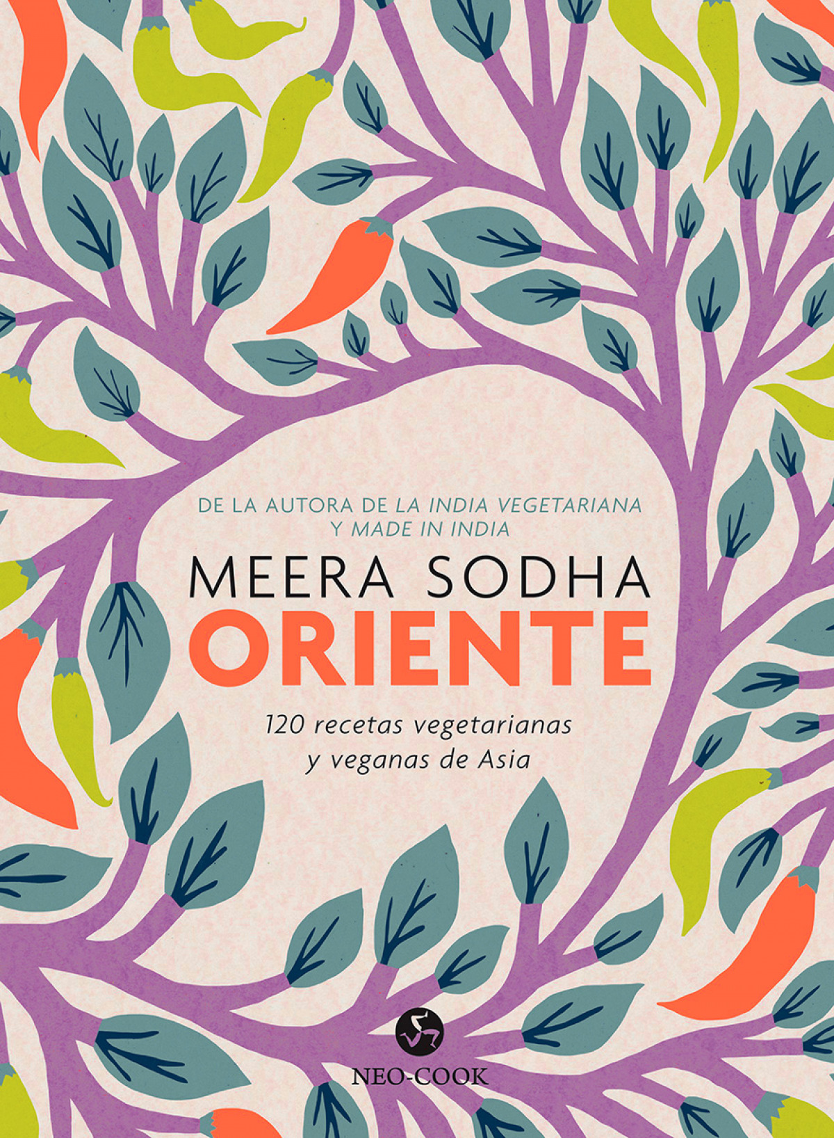 Oriente 120 recetas vegetarianas y veganas de Asia - Sodha, Meera