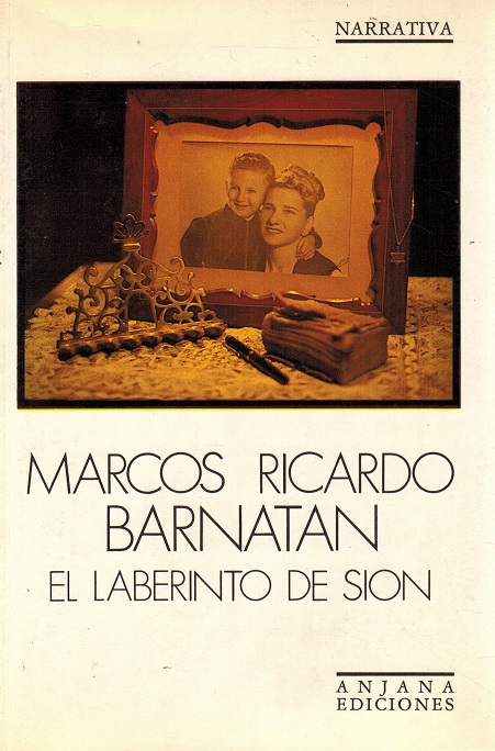 Laberinto de Sión, El. - Barnatán, Marcos Ricardo [Bns. Aires, 1946]