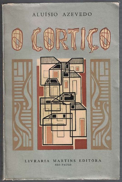 O cortiço (do 1890). Introdução de Sérgio Milliet. by Azevedo