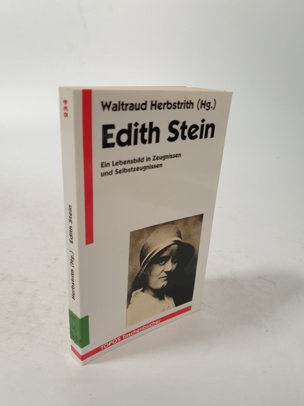 Edith Stein. Ein Lebensbild in Zeugnissen und Selbstzeugnissen. - Herbstrith, Waltraud