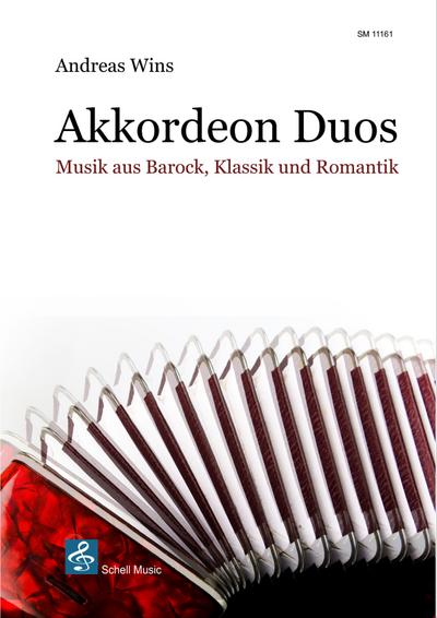 Musik aus Barock, Klassik und Romantik für Akkordeon-Duo, 2 Teile : mit Einleger 2. Stimme - Andreas Wins