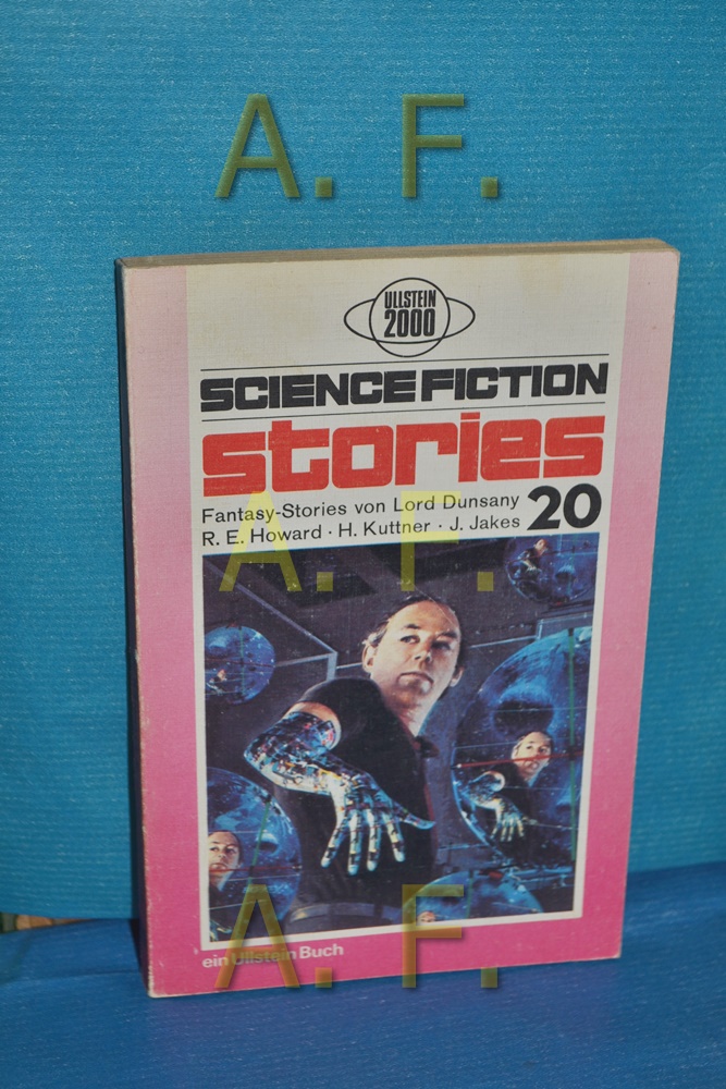 Science-fiction-storiesTeil 20 von Lord Dunsany [u. a. Aus d. Amerikan. übers. von Ingrid Rothmann] / Ullstein-Bücher , Nr 2930 : Ullstein 2000 - Dunsany, Edward John Moreton Drax Plunkett (Mitwirkender)