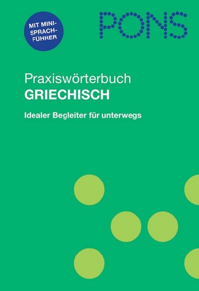 Neugriechisch. Griechisch-Deutsch /Deutsch-Griechisch : Griechisch-Deutsch, Deutsch-Griechisch. Mit Sprachführer