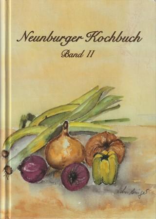 Neunburger Kochbuch Band II. - Beer, Christine u.a.